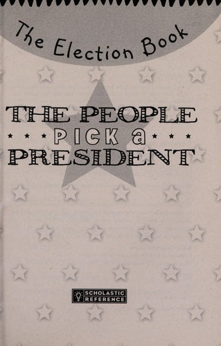 The Election Book: The People Pick a President