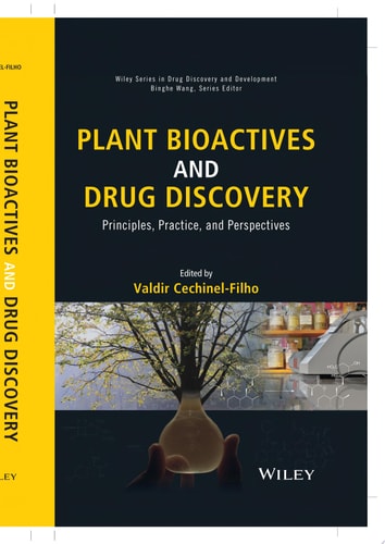 Plant Bioactives and Drug Discovery: Principles, Practice, and Perspectives