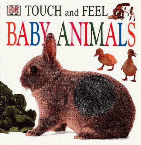 Touch and Feel Baby Animals