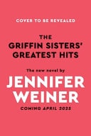The Griffin Sisters' Greatest Hits A Novel