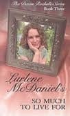 So Much To Live For, The Dawn Rochelle Series, Book Three