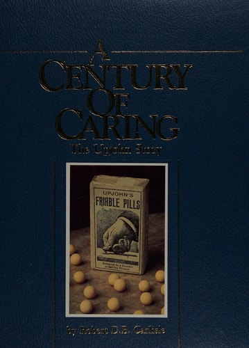 A century of caring: The Upjohn story