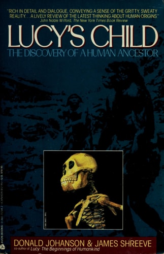 Lucy's Child: The Discovery of a Human Ancestor