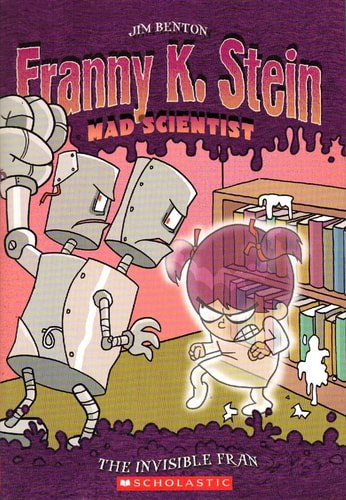 The Invisible Fran (Franny K. Stein: Mad Scientist, No. 3)