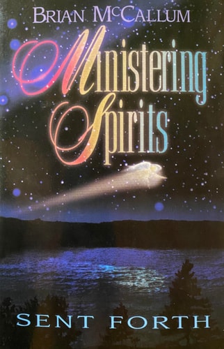 Ministering spirits sent forth