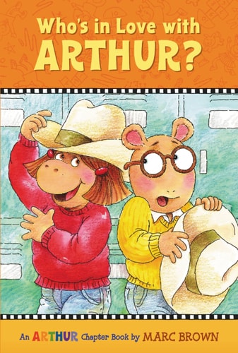 Who's in Love with Arthur? An Arthur Chapter Book