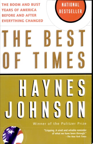 The Best of Times: The Boom and Bust Years of America before and after Everything Changed