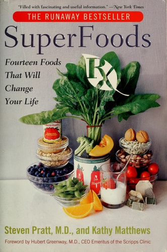 SuperFoods Rx: Fourteen Foods That Will Change Your Life