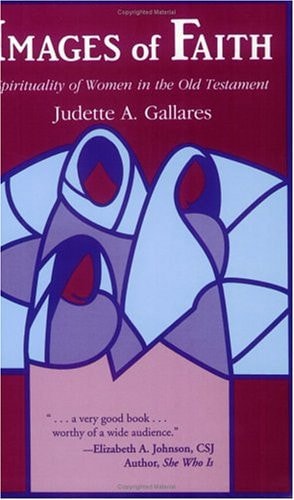 Images of Faith: Spirituality of Women in the Old Testament