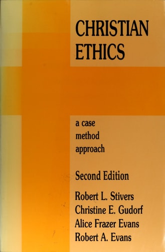 Christian Ethics: A Case Method Approach