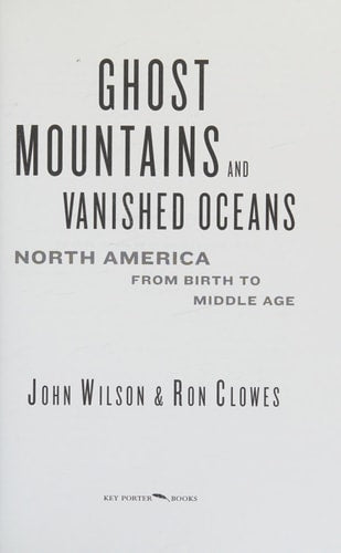Ghost Mountains and Vanished Oceans: North America from Birth to Middle Age