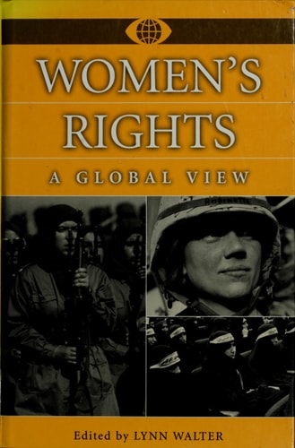 Women's Rights: A Global View (A World View of Social Issues)