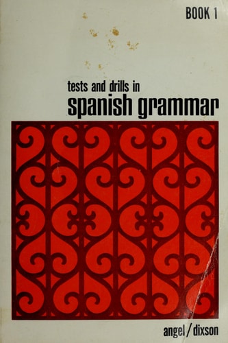 Tests and Drills in Spanish Grammar, Book 1