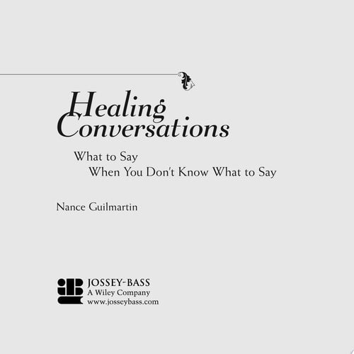 Healing Conversations: What to Say When You Don't Know What to Say