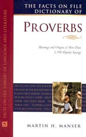 The Facts on File Dictionary of Proverbs (Facts on File Library of Language and Literature)