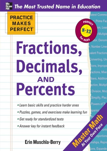 Practice Makes Perfect: Fractions, Decimals, and Percents (Practice Makes Perfect Series)