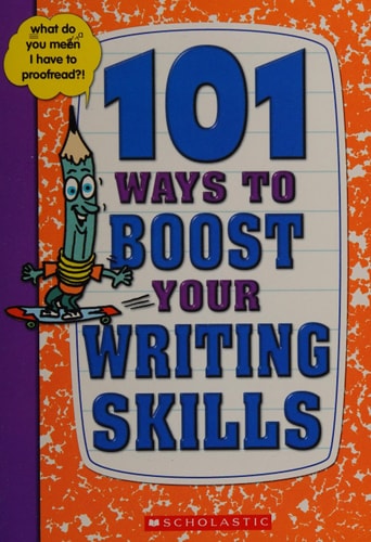 101 Ways to Boost Your Writing Skills