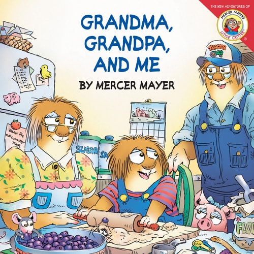 Little Critter: Grandma, Grandpa, and Me