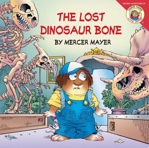 The Lost Dinosaur Bone (Little Critter)