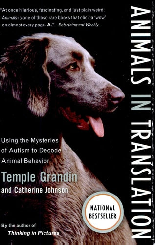 Animals in Translation Using the Mysteries of Autism to Decode Animal Behavior