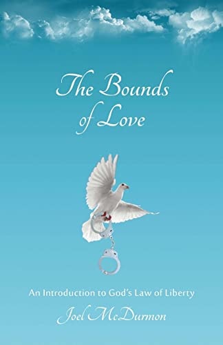 The Bounds of Love: An Introduction to God's Law of Liberty