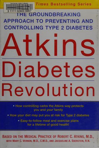 Atkins Diabetes Revolution: The Groundbreaking Approach to Preventing and Controlling Type 2 Diabetes