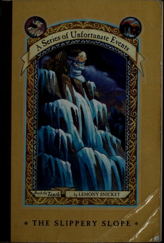 The Slippery Slope (A Series of Unfortunate Events #10)