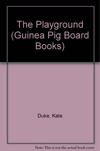 The Playground (Guinea Pig Board Books)