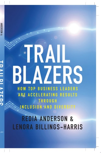 Trailblazers: How Top Business Leaders are Accelerating Results through Inclusion and Diversity