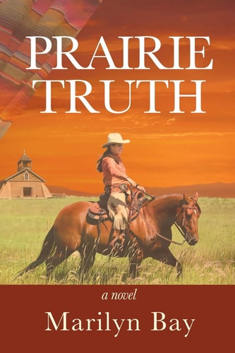 Prairie Truth : A Novel