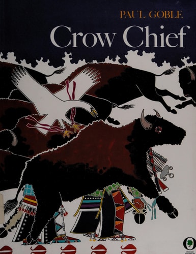 Crow Chief : A Plains Indian Story