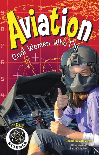 Aviation: Cool Women Who Fly (Girls in Science)