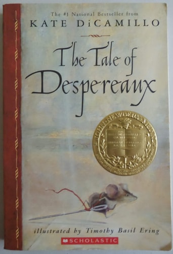 The Tale of Despereaux Being the Story of a Mouse, a Princess, Some Soup and a Spool of Thread
