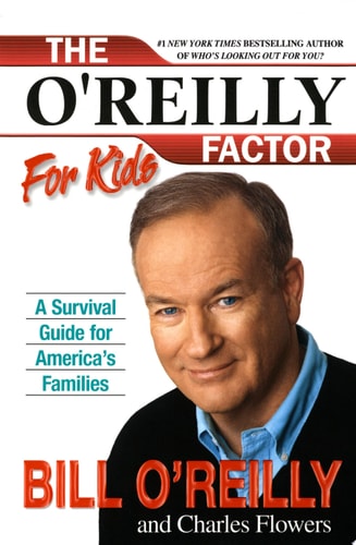 The O'Reilly Factor for Kids: A Survival Guide for America's Families