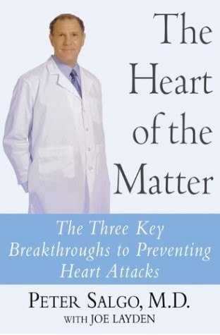 The Heart of the Matter: The Three Key Breakthroughs to Preventing Heart Attacks