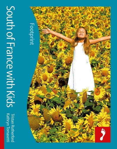 South of France with Kids (Footprint Travel With Kids)