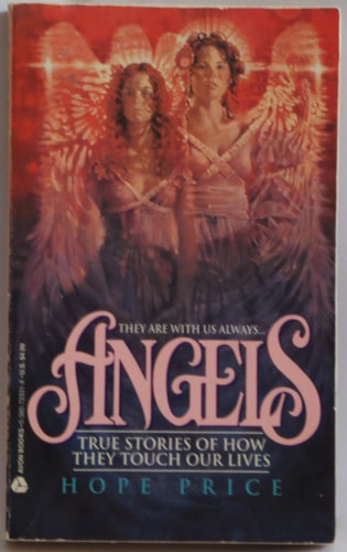 Angels: True Stories of How They Touch Our Lives