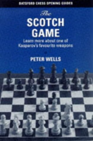 The Scotch Game (Batsford Chess Opening Guides)