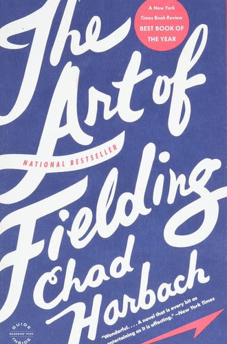 The Art of Fielding A Novel