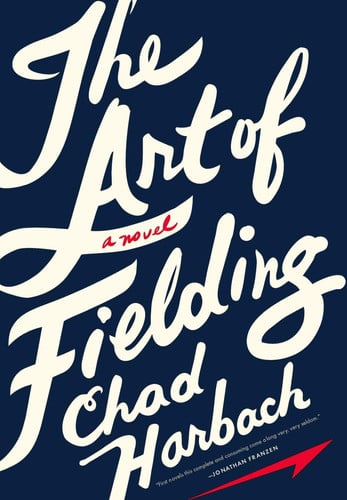 The Art of Fielding A Novel