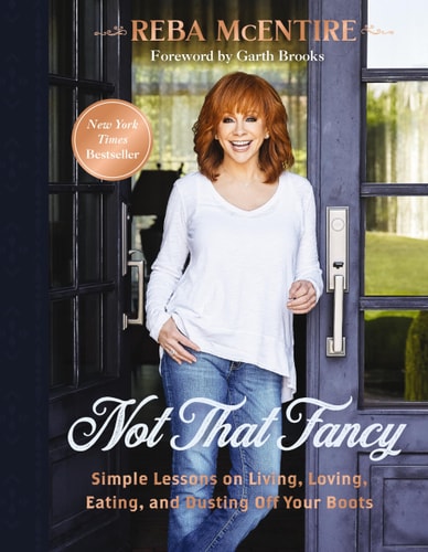 Not That Fancy Simple Lessons on Living, Loving, Eating, and Dusting Off Your Boots
