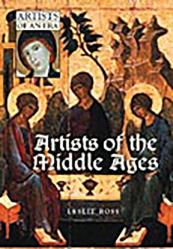 Artists of the Middle Ages (Artists of an Era)