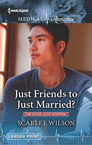 Just Friends to Just Married? (The Good Luck Hospital, 2)
