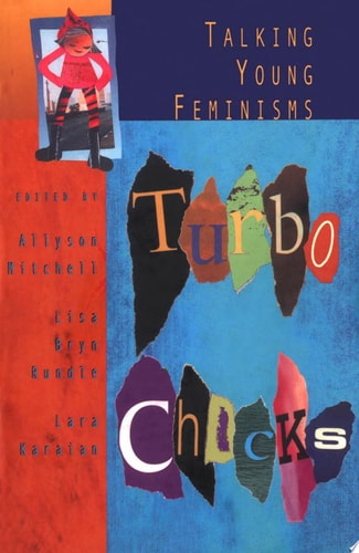 Turbo Chicks: Talking Young Feminisms (Women's issues publishing program)