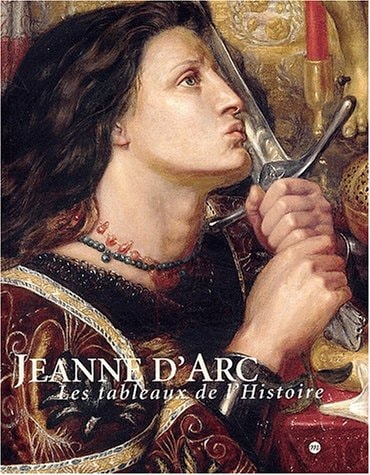 JEANNE D'ARC-LES TABLEAUX DE L HISTOIRE - 1820-1920