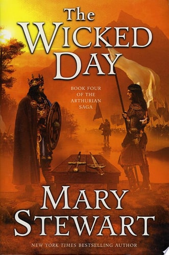 The Wicked Day (The Arthurian Saga, Book 4)