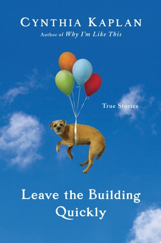 Leave the Building Quickly: True Stories