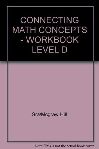 Connecting Math Concepts - Workbook Level D