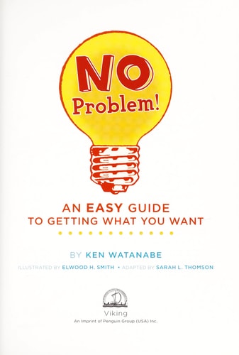 No Problem!: An Easy Guide to Getting What You Want