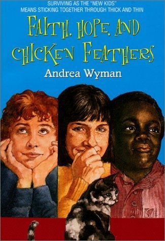 Faith, Hope and Chicken Feathers (An Avon Camelot Book)
